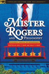 book Mister Rogers and Philosophy