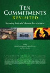 book Ten Commitments Revisited : Securing Australia's Future Environment