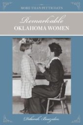 book More Than Petticoats: Remarkable Oklahoma Women : Remarkable Oklahoma Women