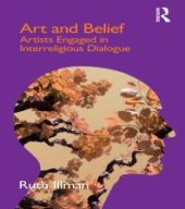 book Art and Belief : Artists Engaged in Interreligious Dialogue