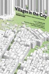 book Villages in the City : A Guide to South China's Informal Settlements