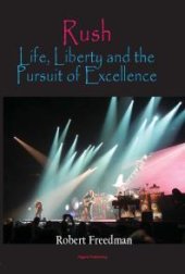 book Rush : Life, Liberty, and the Pursuit of Excellence