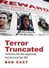 book Terror Truncated : The Decline of the Abu Sayyaf Group from the Crucial Year 2002