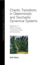 book Chaotic Transitions in Deterministic and Stochastic Dynamical Systems : Applications of Melnikov Processes in Engineering, Physics, and Neuroscience