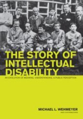 book The Story of Intellectual Disability : An Evolution of Meaning, Understanding, and Public Perception