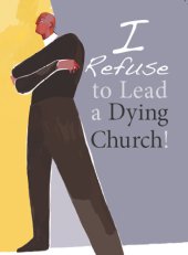 book I Refuse to Lead a Dying Church!