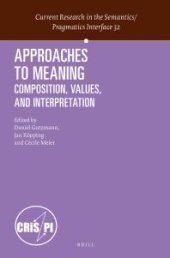 book Approaches to Meaning : Composition, Values, and Interpretation