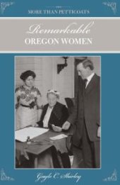 book More than Petticoats: Remarkable Oregon Women : Remarkable Oregon Women