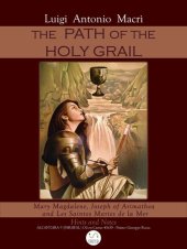 book The Path of the Holy Graal: Mary Magdalene, Joseph of Arimathea and Les Saintes Maries de la Mer