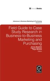 book Field Guide to Case Study Research in Business-To-Business Marketing and Purchasing