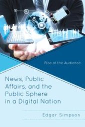 book News, Public Affairs, and the Public Sphere in a Digital Nation : Rise of the Audience