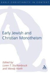 book Early Jewish and Christian Monotheism