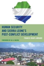 book Human Security and Sierra Leone's Post-Conflict Development