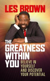 book The Greatness Within You: Believe in Yourself and Discover Your Potential