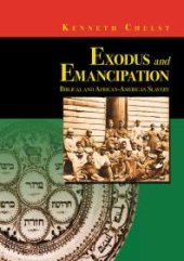 book Exodus and Emancipation : Biblical and African-American Slavery