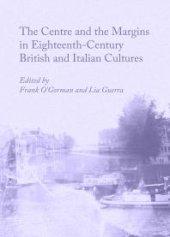 book The Centre and the Margins in Eighteenth-Century British and Italian Cultures