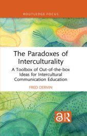 book The Paradoxes of Interculturality: A Toolbox of Out-of-the-box Ideas for Intercultural Communication Education