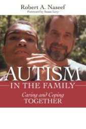 book Autism in the Family : Caring and Coping Together