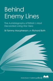 book Behind Enemy Lines: The Autobiography of Britain's Most Decorated Living War Hero