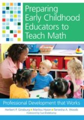 book Preparing Early Childhood Educators to Teach Math : Professional Development That Works