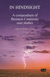 book In Hindsight : A Compendium of Business Continuity Case Studies