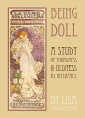 book Being Doll : A Study of Youngness & Oldness at Interface