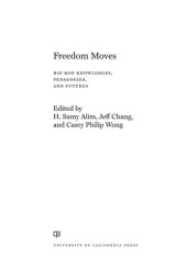 book Freedom Moves: Hip Hop Knowledges, Pedagogies, and Futures