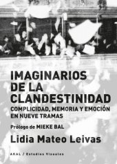 book Imaginarios de la clandestinidad: Complicidad, memoria y emoción en nueve tramas