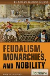 book Feudalism, Monarchies, and Nobility