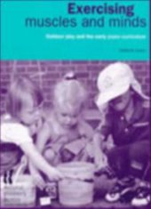 book Exercising Muscles and Minds : Outdoor Play and the Early Years Curriculum