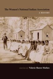 book The Women's National Indian Association : A History