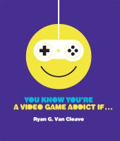 book You Know You're a Video Game Addict If...