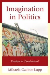 book Imagination in Politics : Freedom or Domination?