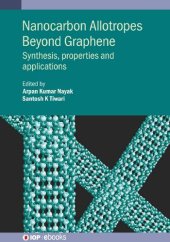 book Nanocarbon Allotropes Beyond Graphene. Synthesis, properties and applications