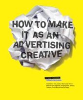 book How to Make It as an Advertising Creative