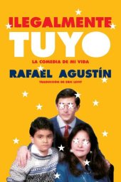 book Illegally Yours  Ilegalmente tuyo (Spanish edition): La comedia de mi vida