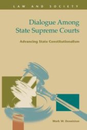 book Dialogue among State Supreme Courts : Advancing State Constitutionalism