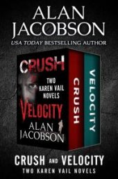 book Crush and Velocity : Two Karen Vail Novels