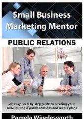 book Public Relations : An Easy, Step-by-step Guide to Creating a Public Relations Plan