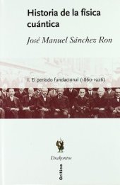 book Historia de la física cuántica: I. El período fundacional (1860-1926)