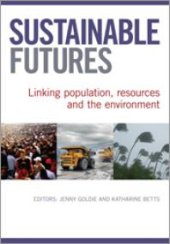 book Sustainable Futures : Linking Population, Resources and the Environment