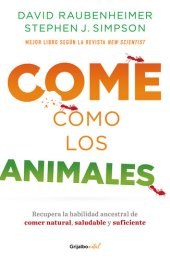 book Come como los animales: Recupera la habilidad ancestral de comer natural, saludable y suficiente