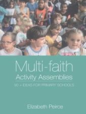 book Multi-Faith Activity Assemblies : 90+ Ideas for Primary Schools