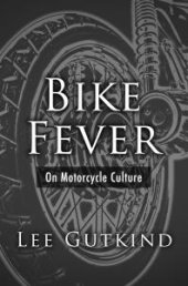 book Bike Fever : On Motorcycle Culture