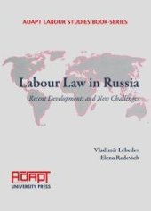 book Labour Law in Russia : Recent Developments and New Challenges