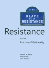 book Resistance and the Practice of Rationality