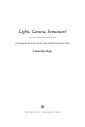 book Lights, Camera, Feminism?: Celebrities and Anti-trafficking Politics