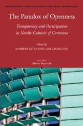 book The Paradox of Openness : Transparency and Participation in Nordic Cultures of Consensus