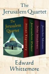 book The Jerusalem Quartet : Sinai Tapestry, Jerusalem Poker, Nile Shadows, and Jericho Mosaic