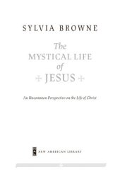 book The Mystical Life of Jesus: An Uncommon Perspective on the Life of Christ